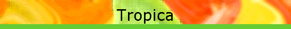 Tropica