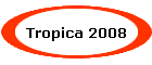 Tropica 2008
